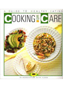 Cooking with Care : A Guide to Healthly Eating