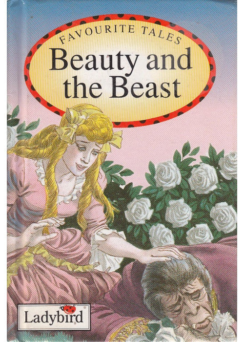 Beauty and the Beast (Ladybird Favourite Tales): v.25