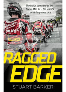 Ragged Edge: The brutal true story of the Isle of Man TT - the world's most dangerous race