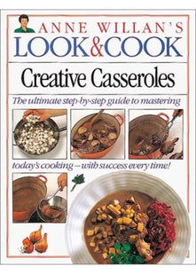 Look And Cook:15 Creative Casseroles
