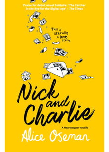 A Heartstopper novella — NICK AND CHARLIE: TikTok made me buy it! The teen bestseller from the YA Prize winning author and creator of Netflix series HEARTSTOPPER