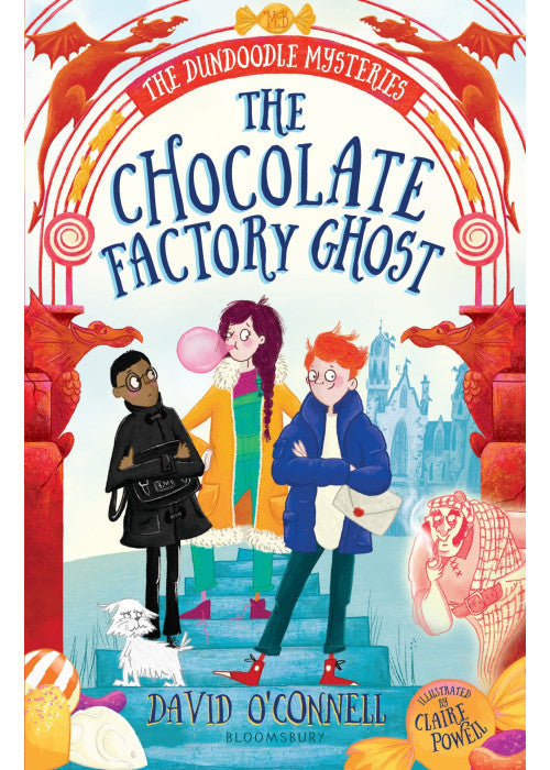 The Chocolate Factory Ghost (The Dundoodle Mysteries)