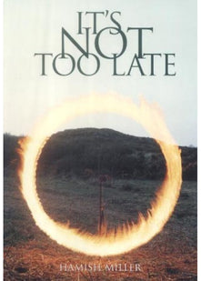 It's Not Too Late