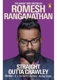 Straight Outta Crawley: Memoirs of a Distinctly Average Human Being