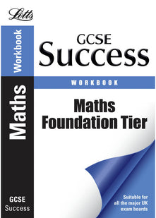 Maths - Foundation Tier: Revision Workbook (Letts GCSE Success)