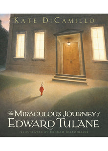 The Miraculous Journey of Edward Tulane: (A Heartwarming Tale of a China Rabbit's Quest for Love & Belonging - A Middle-Grade Chapter Book for Kids Ages 7-10 in Grades 2-5)