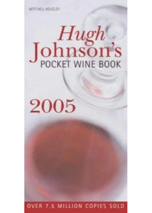 Hugh Johnson's Pocket Wine Book 2005 (Mitchell Beazley Drink)