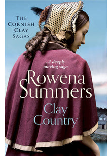 Clay Country: A deeply moving saga (Cornish Clay Sagas): 2 (The Cornish Clay Sagas, 2)