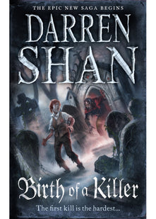 Birth of a Killer (The Saga of Larten Crepsley, Book 1)