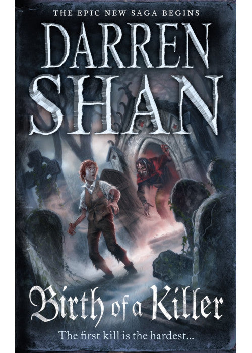 Birth of a Killer (The Saga of Larten Crepsley, Book 1)
