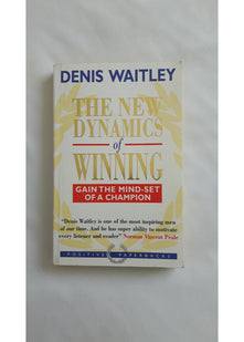 The New Dynamics of Winning: Gain the Mind-Set of a Champion
