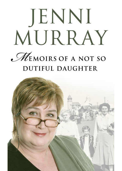 Memoirs Of A Not So Dutiful Daughter
