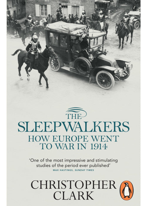 The Sleepwalkers: How Europe Went to War in 1914