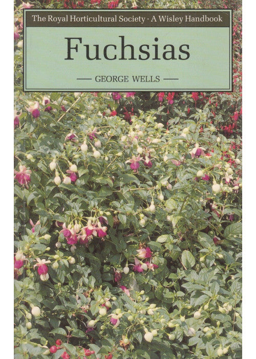 Wh: Fuchsias (Wisley Handbooks)