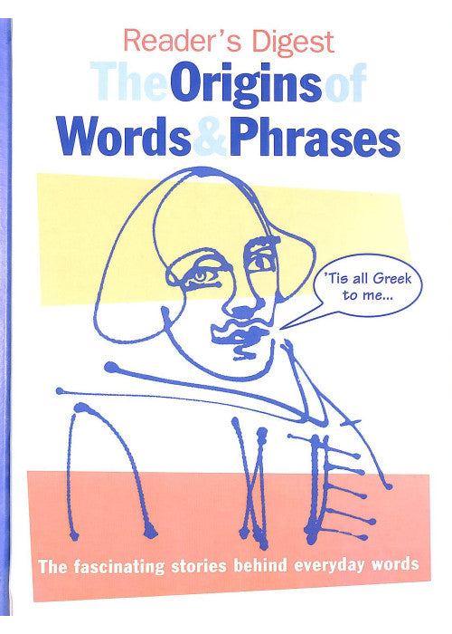 The Origins of Words and Phrases