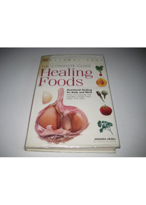 Natural Care: Complete Guide To Healing Foods