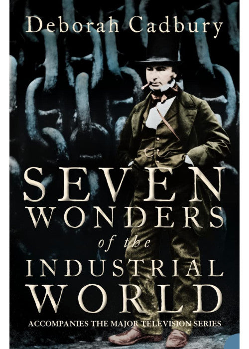 SEVEN WONDERS OF THE INDUSTRIAL WORLD: ‘A compelling read’ The Guardian