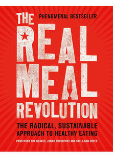 The Real Meal Revolution: The Radical, Sustainable Approach to Healthy Eating