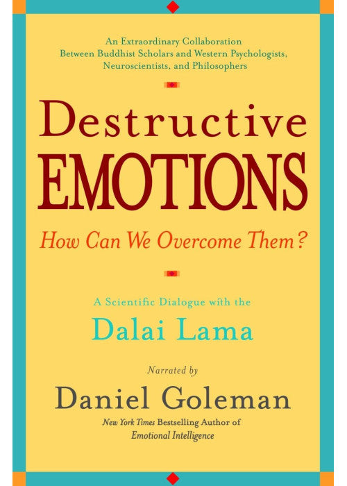 Destructive Emotions: A Scientific Dialogue with the Dalai Lama