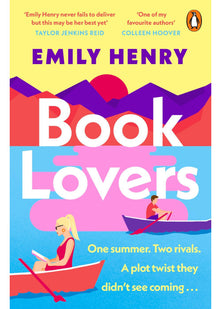 Book Lovers: The Sunday Times bestselling enemies to lovers, laugh-out-loud rom com about two publishing rivals