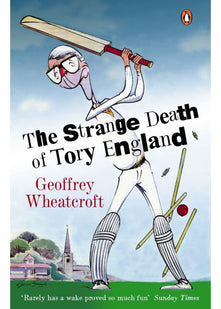 The Strange Death of Tory England