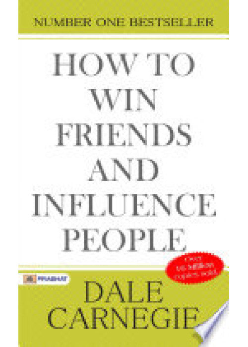 How to Win Friends and Influence People: The Life-Changing Bestseller to Improve Communication Skills, Build Confidence and Strengthen Relationships (Vermilion)