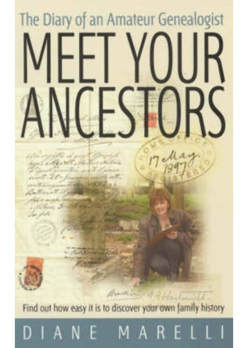 Meet Your Ancestors: Find Out How Easy it is to Discover Your Own Family History