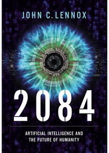2084: Artificial Intelligence and the Future of Humanity