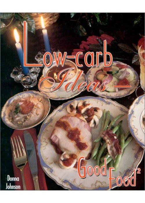 Low-Carb Ideas - Good Food