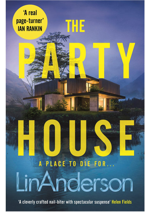 The Party House: An Atmospheric and Twisty Thriller Set in the Scottish Highlands, Perfect For Fans of Lucy Foley and Ruth Ware
