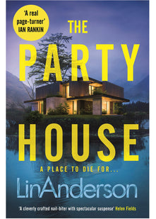 The Party House: An Atmospheric and Twisty Thriller Set in the Scottish Highlands, Perfect For Fans of Lucy Foley and Ruth Ware