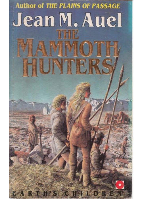 The Mammoth Hunters: Book 3 (Earth's Children S.)