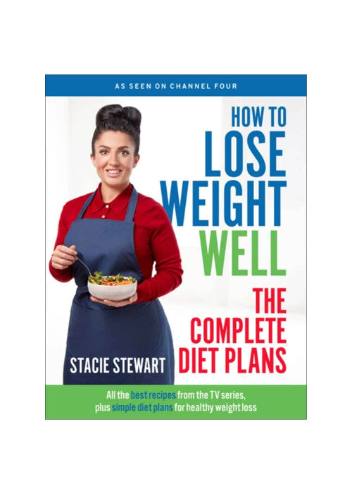 How to Lose Weight Well: The Complete Diet Plans: All the best recipes from the TV series, plus simple diet plans for healthy weight loss