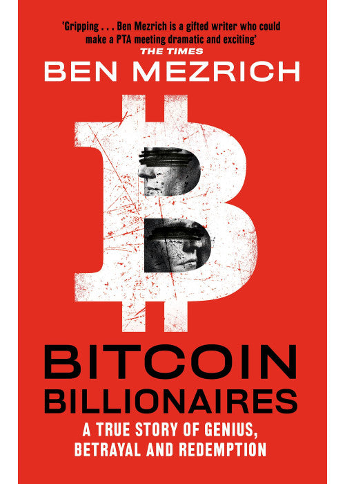 Bitcoin Billionaires: A True Story of Genius, Betrayal and Redemption