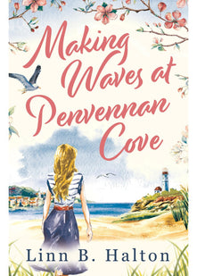 Making Waves at Penvennan Cove: Escape to Cornwall in 2024 with this gorgeous feel-good and uplifting romance