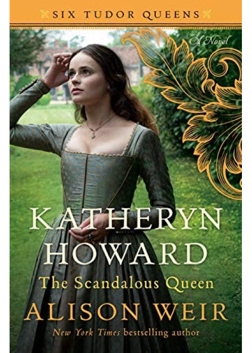 Six Tudor Queens: Katheryn Howard, The Tainted Queen: Six Tudor Queens 5