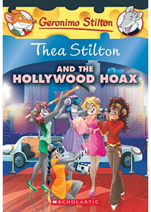 Thea Stilton and the Hollywood Hoax (Thea Stilton #23): Volume 23