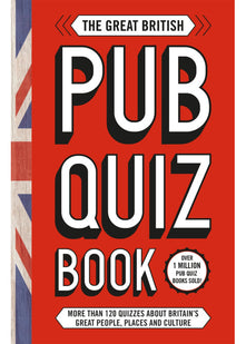 The Great British Pub Quiz Book: More than 120 quizzes about Great Britain