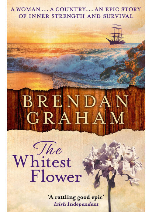 The Whitest Flower: An Epic Historical Fiction Saga of Ireland’s Great Famine and One Woman’s Revenge