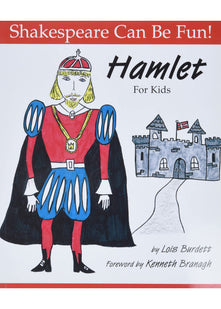 Hamlet For Kids (Shakespeare Can Be Fun!)