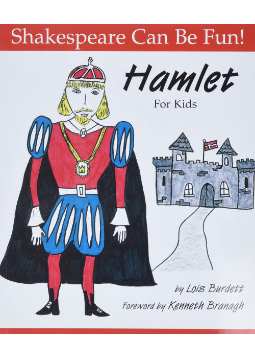 Hamlet For Kids (Shakespeare Can Be Fun!)