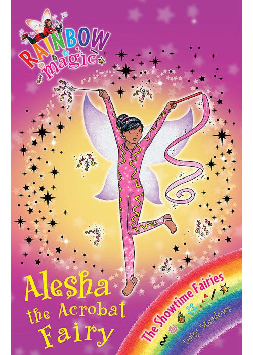 Rainbow Magic: The Showtime Fairies: 101: Alesha the Acrobat Fairy: The Showtime Fairies Book 3