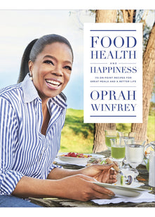 Food, Health and Happiness: 115 On Point Recipes for Great Meals and a Better Life