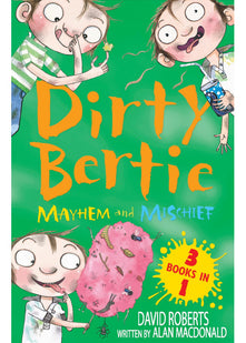 Mayhem and Mischief: 3 books in 1 (Dirty Bertie)