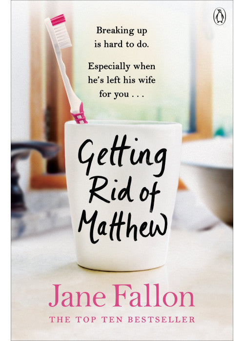 Getting Rid of Matthew: Breaking up is tough, especially when he left his wife for you - SOON TO BE A MAJOR FILM STARRING EMMA ROBERTS AND LUKE WILSON