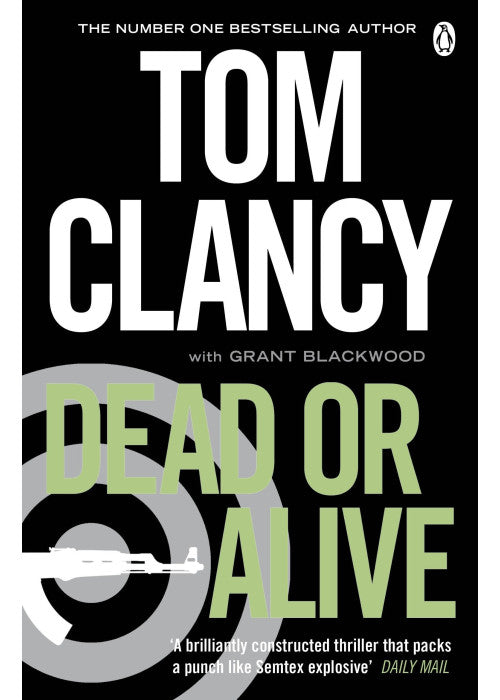 Dead or Alive: INSPIRATION FOR THE THRILLING AMAZON PRIME SERIES JACK RYAN