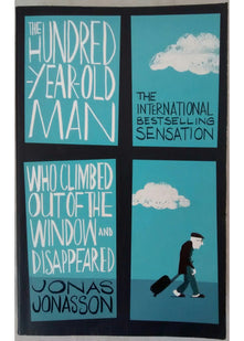 The Hundred-Year-Old Man Who Climbed Out of the Window and Disappeared