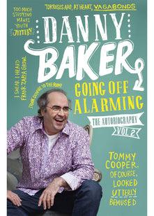 Going Off Alarming: The Autobiography: Vol 2