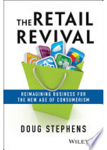 The Retail Revival: Reimagining Business for the New Age of Consumerism: Reimagining Business for the New Age of Consumerism