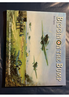 Biggin on the Bump: The Most Famous Fighter Station in the World